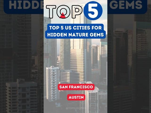 Top 5 US Cities for Hidden Nature Gems | Episode 29