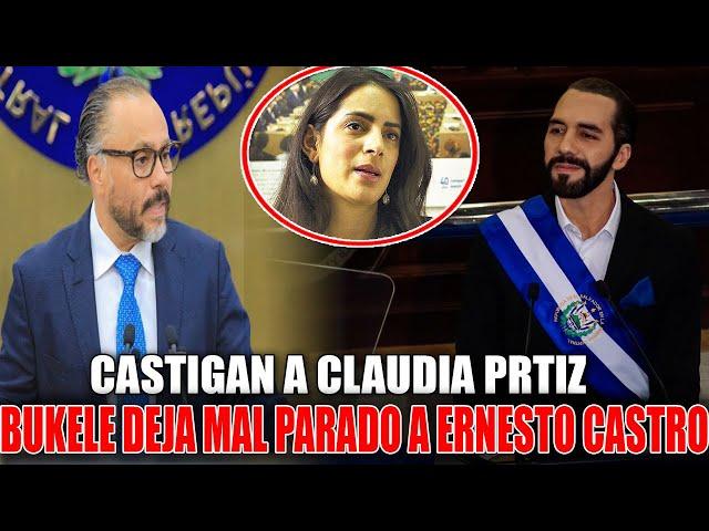 BUKELE REGAÑA A ERNESTO CASTRO Y LE PIDE  SE RETRACTE \ ANUNCIAN CASTIGO PARA  CLAUDIA ORTIZ