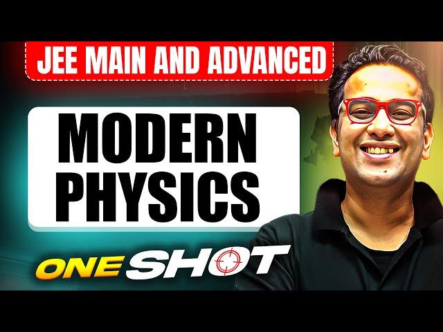 MODERN PHYSICS in One Shot: All Concepts & PYQs Covered |JEE Main & Advanced