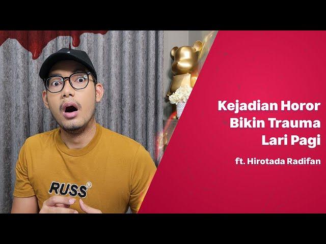 'DIGANGGUIN' SAMPE BIKIN GAMAU LARI PAGI LAGI | @HirotadaRadifan