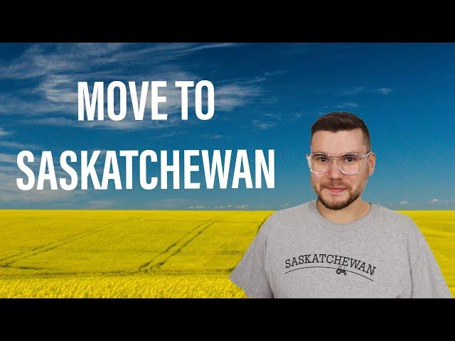 Why you SHOULD move to Saskatchewan in 2023!