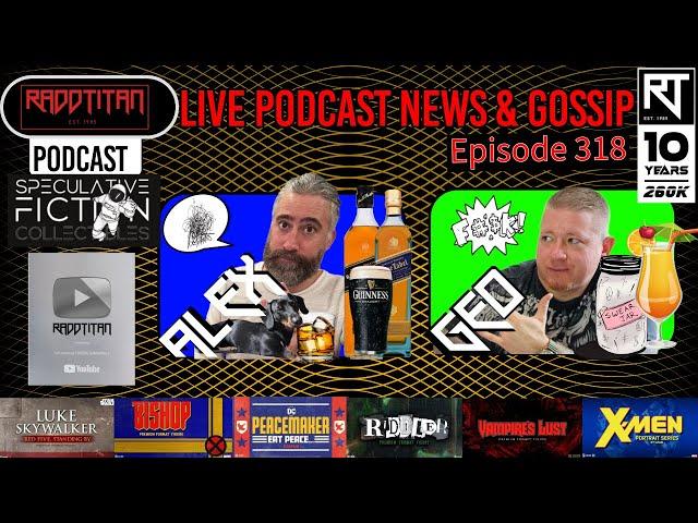 RaddTitan Podcast #318 | ️ Geo + Alex Discuss Sideshow Collectibles Con: Great but Too Late?