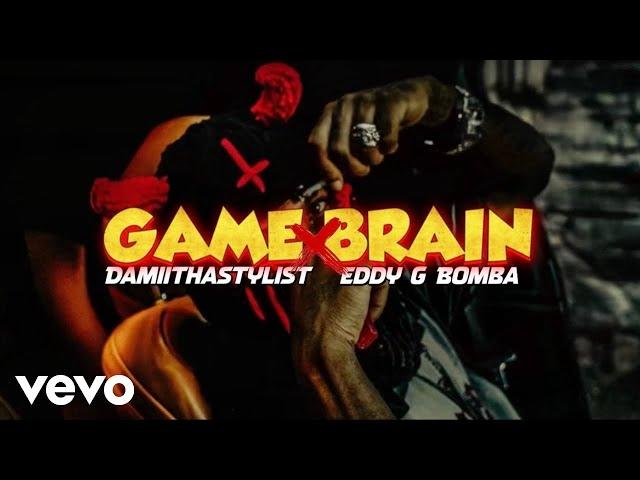 Damiithastylist, Eddy G Bomba - Game Brain (Visualizer)