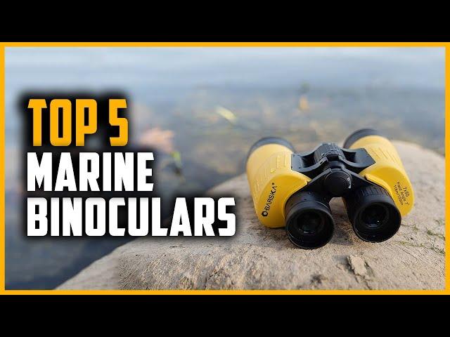 Best Marine Binoculars 2024 | Top 5 Marine Binoculars Review