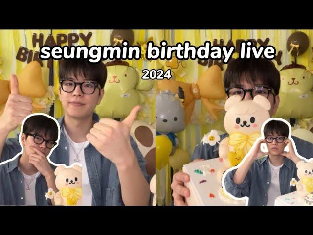 seungmin birthday live 2024!