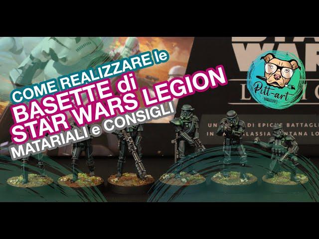 Come REALIZZARE le BASETTE per le MINIATURE di STAR WARS LEGION