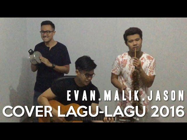 EVAN MALIK JASON - KUMPULAN COVER LAGU" 2016