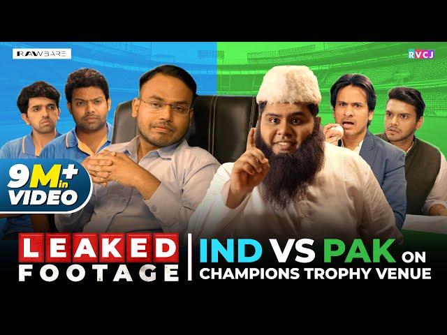 Leaked Footage - India Vs Pakistan On Champions Trophy Venue | RVCJ Media