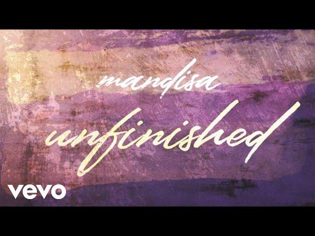 Mandisa - Unfinished (Lyric Video)