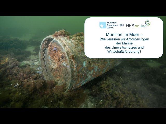 Munition im Meer - Wie vereinen wir Anforderungen der Marine, Umweltschutz und Wirtschaftsförderung?