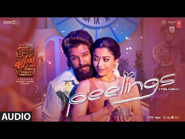 PEELINGS (Telugu Audio Song) | Pushpa 2 The Rule | Allu Arjun | Rashmika Mandanna | Sukumar | DSP