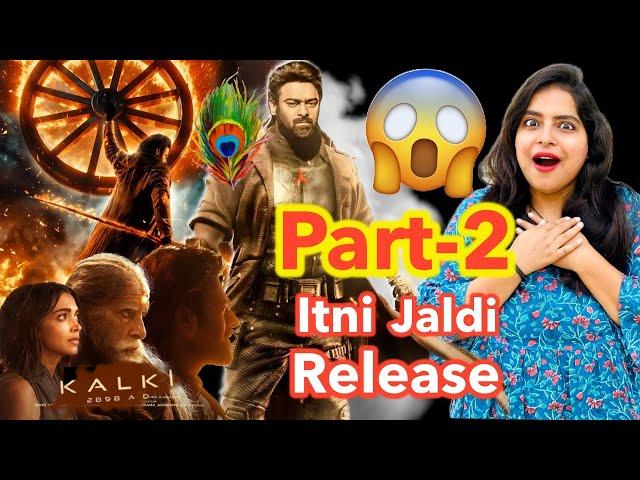 Kalki 2898 AD Part 2 Release Date Announcement | Deeksha Sharma