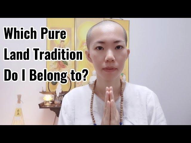 Which Pure Land Tradition Do I Belong To?