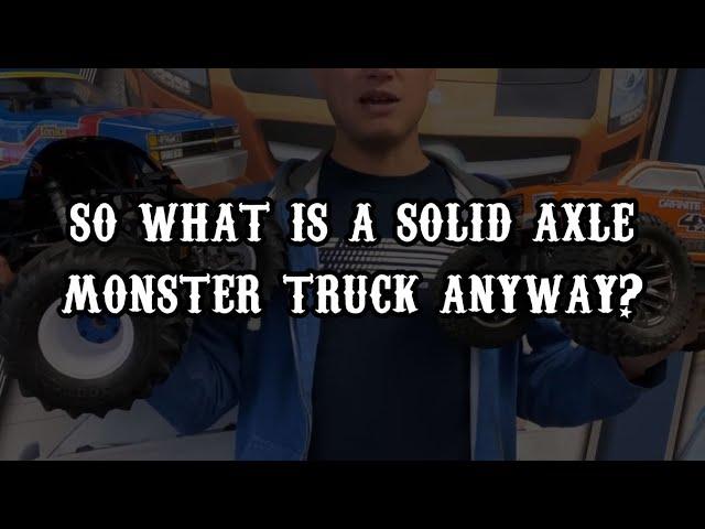 So what exactly is a solid axle monster truck anyway?