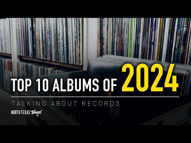 My Top 10 Albums of 2024 | Talking About Records #vinylcommunity #vinylcollection