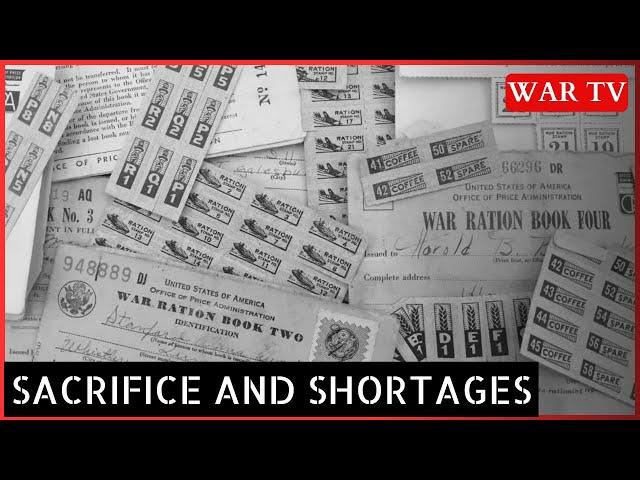 Sacrifice and Shortages - America Goes to War (Episode #3)