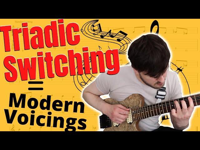 Triadic Switching For Killer Modern Harmonies