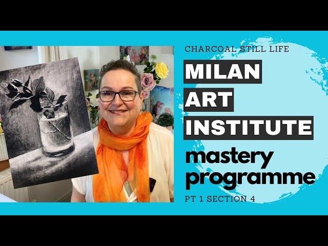 Milan Art Institute Mastery Program (Pt 1 Section 4) Charcoal Still Life. Video 4.