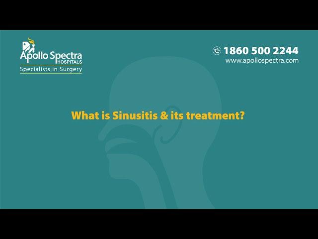 Sinusitis and its Treatment | By Dr. Ashim Desai at Apollo Spectra