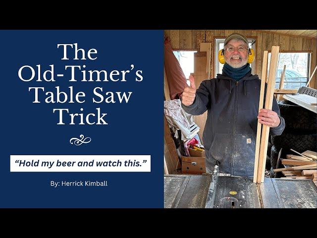 The Old Timer's Table Saw Trick  -- A Pro Technique