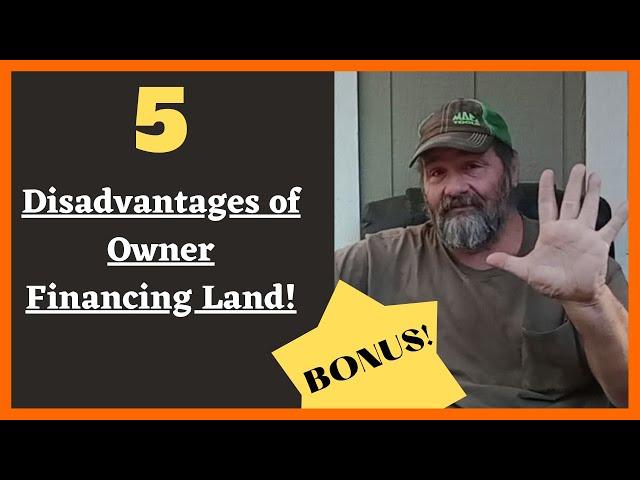 5 Disadvantages of Owner Financing Land