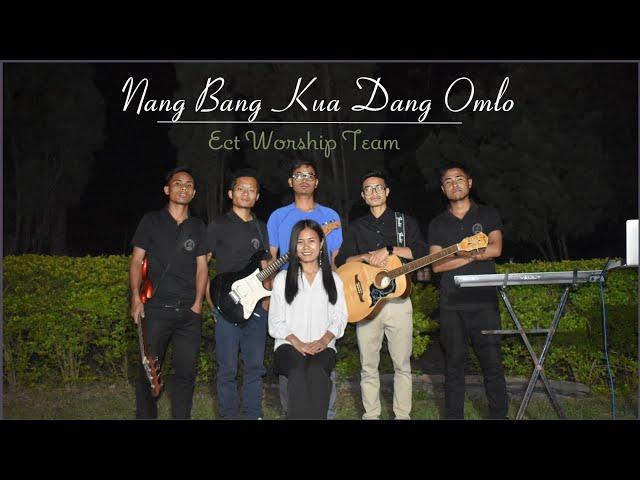 Nang bang kua dang omlo || Cover by ECT Worship Team