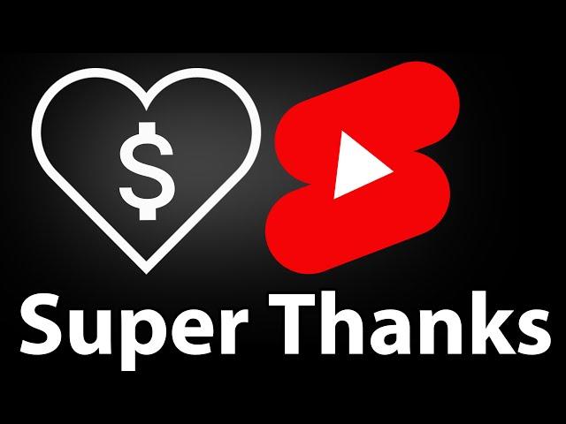 Super Thanks is coming to shorts