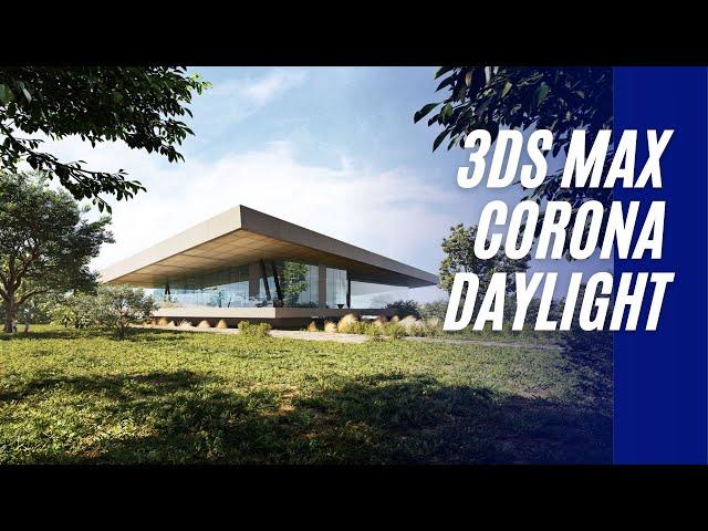 3D Tutorial |  3ds Max  + Corona Render | Exterior daylight lightning 