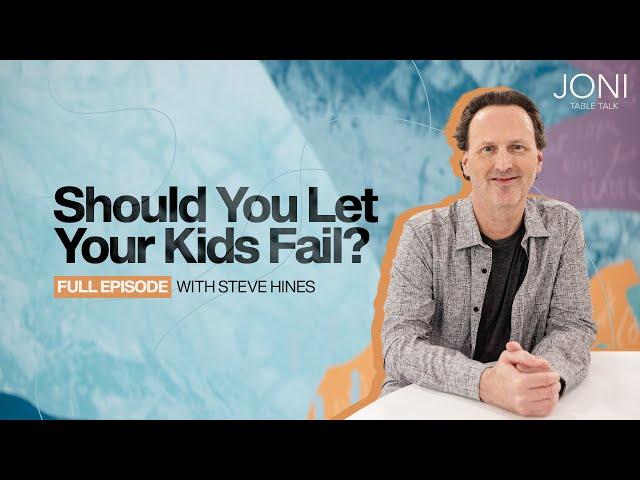 Should You Let Your Kids Fail? Preparing Today’s Children for Tomorrow’s Challenges | Steve Hines