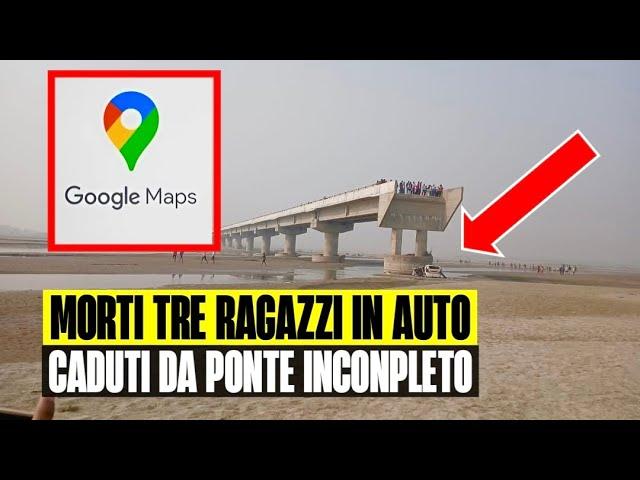 ULTIM'ORA TRE RAGAZZI CADONO DA UN PONTE INCOMPLETO E MUOIONO: STAVANO SEGUENDO GOOGLE MAPS