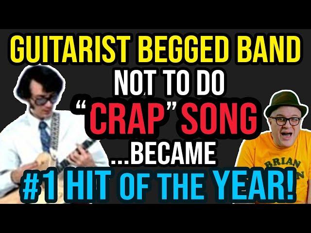 Guitarist BEGGED Band Not to RECORD "CRAP" Cover Song…Became #1 Hit of the Year!—Professor of Rock