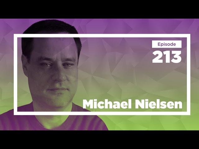 Michael Nielsen on Collaboration, Quantum Computing, and Civilization's Fragility | CWT
