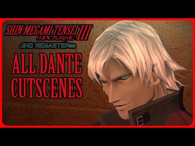 All Dante Scenes - Shin Megami Tensei 3 Nocturne HD Remaster