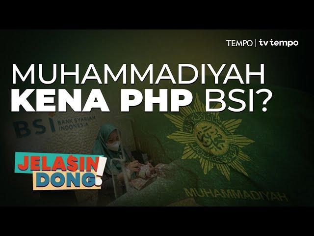 Mengapa Muhammadiyah Menarik Dana di BSI? | Jelasin Dong!