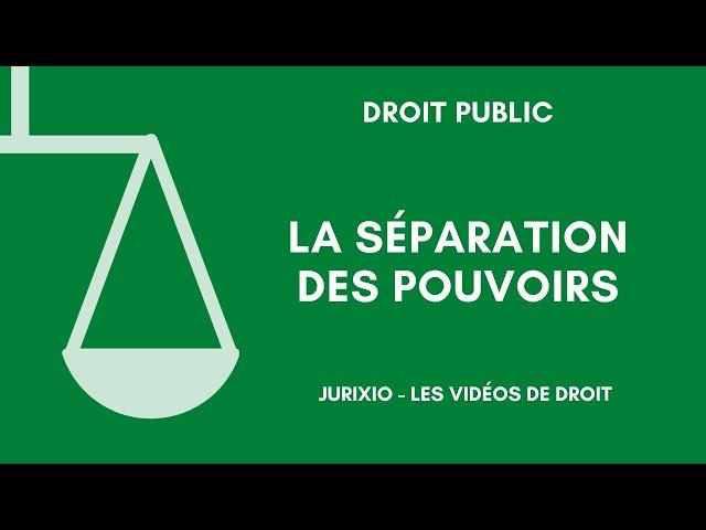 La théorie de la séparation des pouvoirs