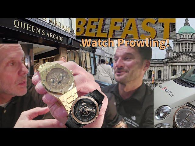 BELFAST WATCH PROWLING! (Rolex, Lunn's, AP, Pride & Pinion, Ulysse Nardin, Swatch, Omega)