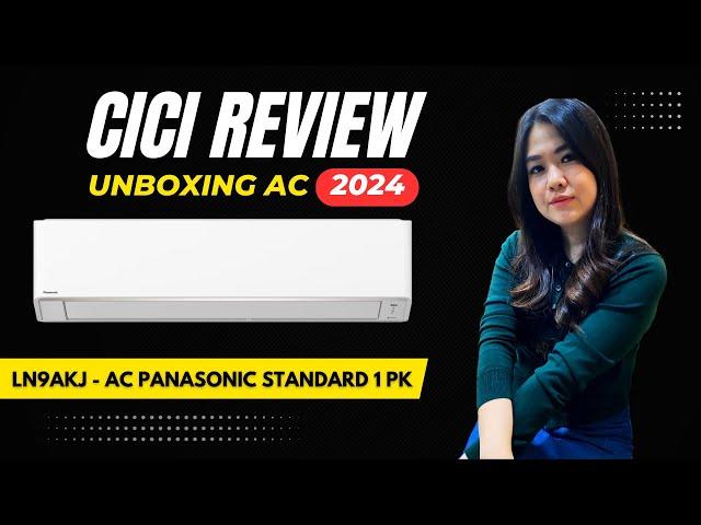 UNBOXING DAN REVIEW AC - PANASONIC CS-LN9AKJ SI-BIRU AC SPLIT 1 PK STANDARD CICI REVIEW #87