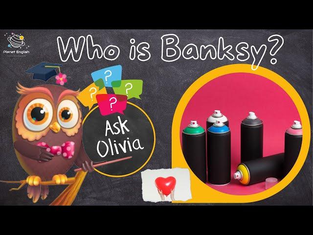 Ask Series | Who is Banksy?