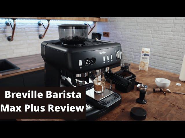 Breville Barista Max Plus Review & How Does it Compare to the Barista Express & Barista Pro?