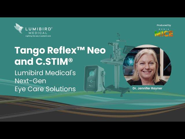 Lumibird’s Next-Gen Eye Care Solutions: C.STIM® and Tango Reflex™ Neo