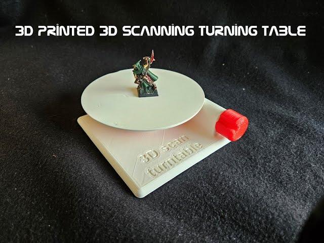 3D printed 3D scanning turning table