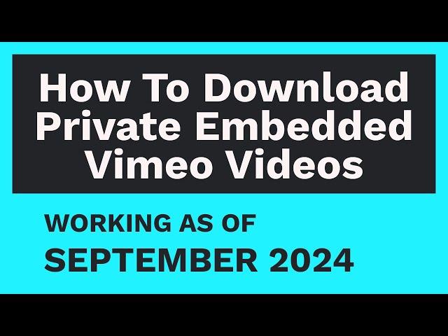 How To Download Private Embedded Vimeo Videos [JULY 2024]