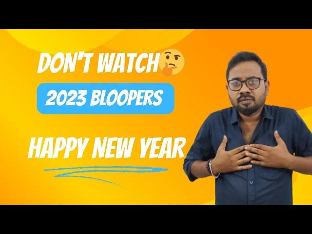 2023-Bloopers | Welcome to 2024|happy New year all| Dedicated (VMS) Squad