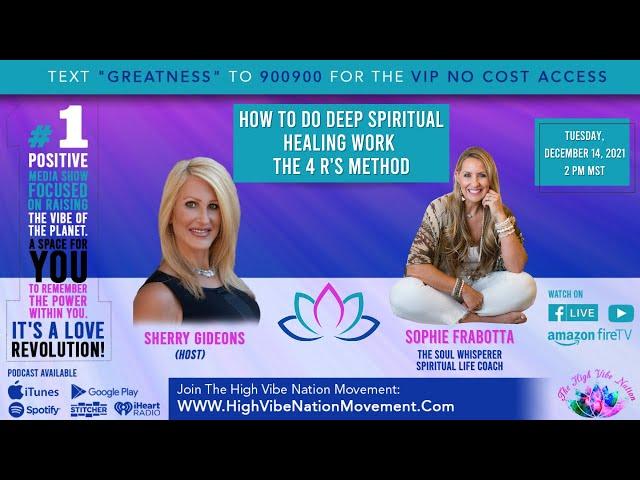 Sophie Frabotta | How to do deep spiritual Healing Work  The 4 R's Method