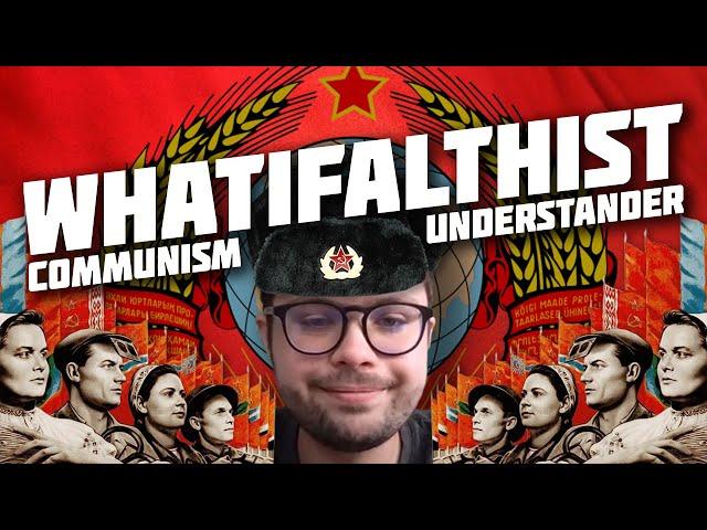 Why Whatifalthist is a Failed Historian: Debunking his WEIRD Communism Video