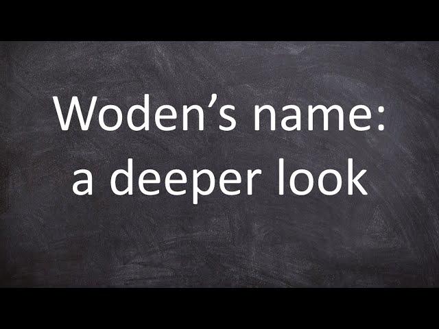 Woden's name: a deeper look