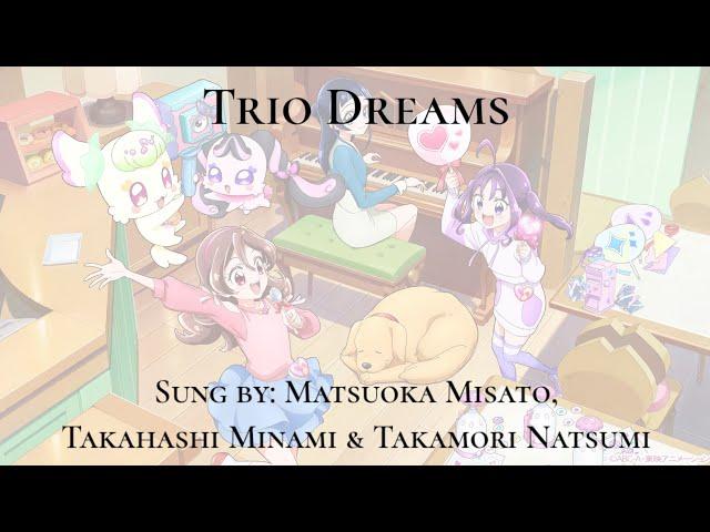 Kimi to Idol PreCure ~You and Idol PreCure~ [キミとアイドルプリキュア] Ending 1 ~Trio Dreams~ [Kan-Rom-Eng]