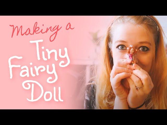 Making a TINY FAIRY Doll!  Fairy Class: Episode 1