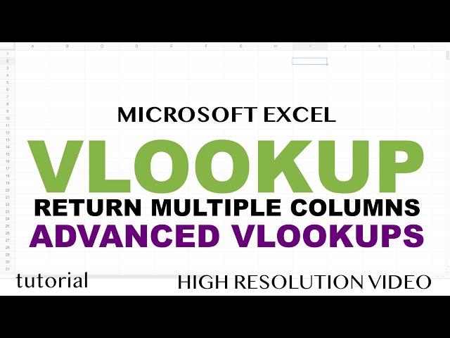 Excel - VLOOKUP, Return Multiple Columns, Advanced Lookups