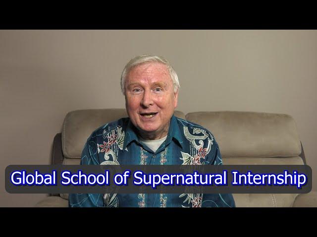 Pastor David Lamb - Introducing the Global School of Supernatural Internship